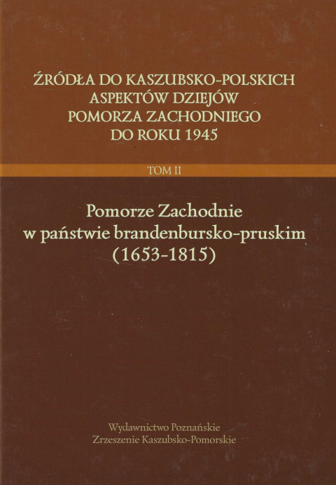 Źródła do kaszubsko-polskich aspektów dziejów Pomorza Zachodniego do roku 1945 - tomy I, II, III, IV - komplet Źródła do kaszubsko-polskich aspektów dziejów Pomorza Zachodniego do roku 1945 - tomy I, II, III, IV - komplet