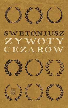 Żywoty cezarów. Gajus Swetoniusz Trankwillus