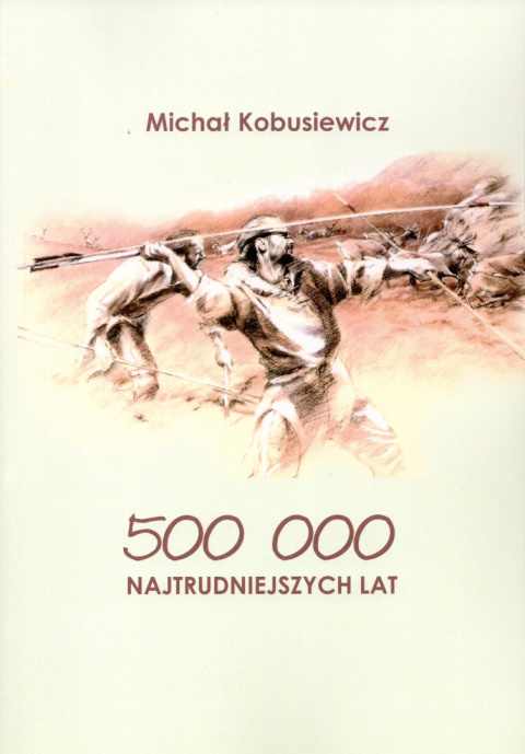 500 000 najtrudniejszych lat 500 000 najtrudniejszych lat