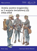 Armia austro-węgierska w I wojnie światowej (1) 1914-1916, (2) 1916-1918 - komplet