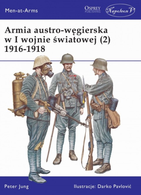 Armia austro-węgierska w I wojnie światowej (1) 1914-1916, (2) 1916-1918 - komplet Armia austro-węgierska w I wojnie światowej (1) 1914-1916, (2) 1916-1918 - komplet