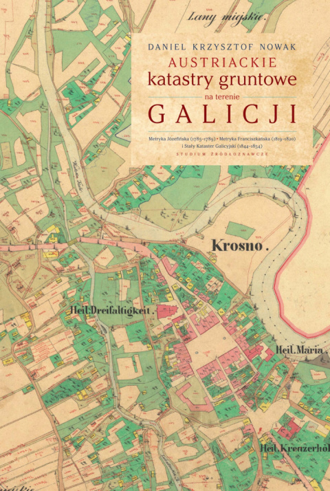 Austriackie katastry gruntowe na terenie Galicji Austriackie katastry gruntowe na terenie Galicji