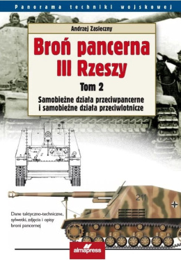 Broń pancerna III Rzeszy, tom 2. Samobieżne działa przeciwpancerne i samobieżne działa przeciwlotnicze