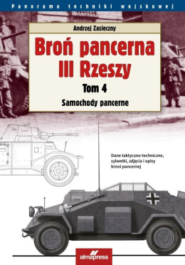 Broń pancerna III Rzeszy, tom 4. Samochody pancerne