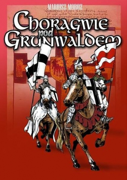 Chorągwie pod Grunwaldem Chorągwie pod Grunwaldem