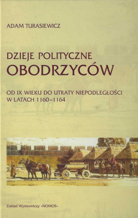 Dzieje polityczne Obodrzyców. Od IX wieku do utraty niepodległości w latach 1160-1164