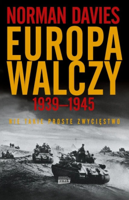 Europa walczy 1839-1945. Nie takie proste zwycięstwo