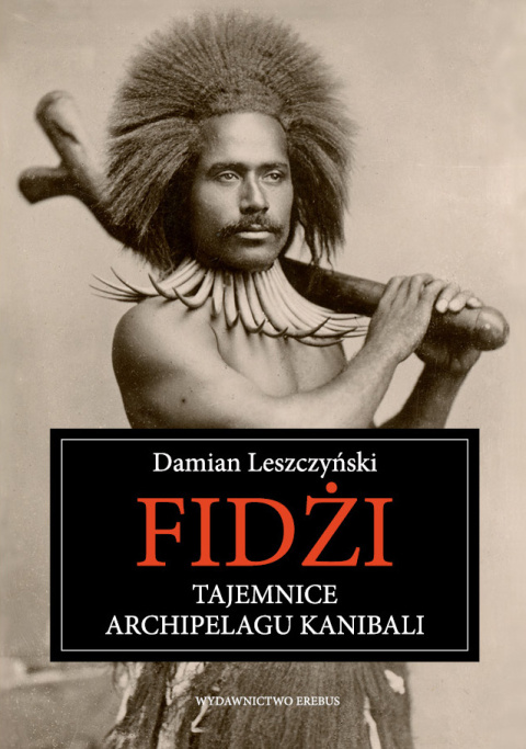 Fidżi. Tajemnice archipelagu kanibali Fidżi. Tajemnice archipelagu kanibali