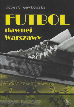 Futbol dawnej Warszawy