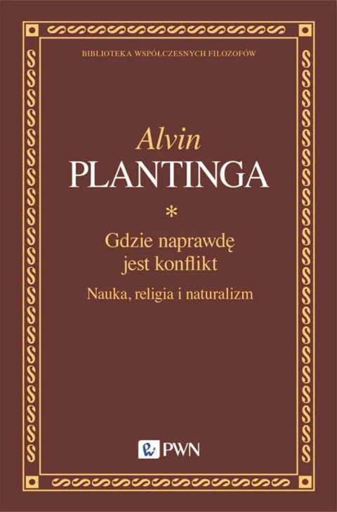Gdzie naprawdę jest konflikt. Nauka, religia i naturalizm Gdzie naprawdę jest konflikt. Nauka, religia i naturalizm