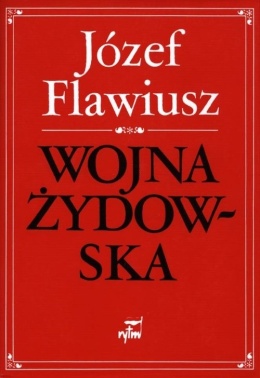 Józef Flawiusz. Wojna Żydowska