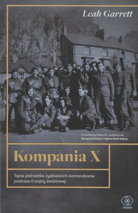 Kompania X. Tajna jednostka żydowskich komandosów podczas II wojny światowej Kompania X. Tajna jednostka żydowskich komandosów podczas II wojny światowej