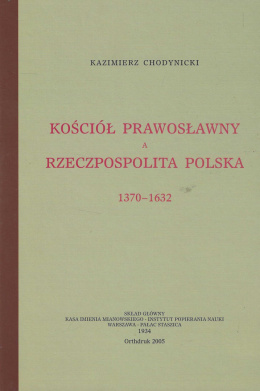 Kościół prawosławny a Rzeczpospolita Polska 1370-1632