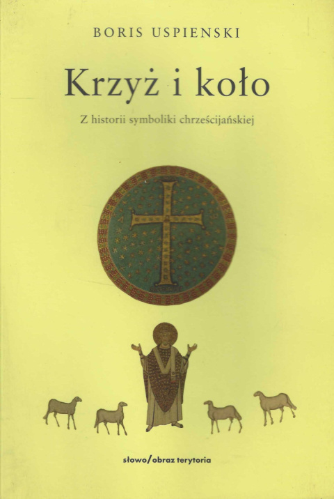 Krzyż i koło. Z historii symboliki chrześcijańskiej