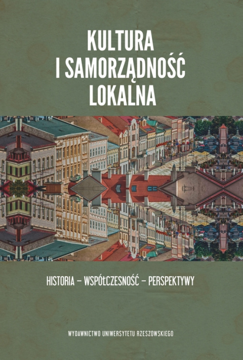 Kultura i samorządność lokalna. Historia - współczesność - perspektywy