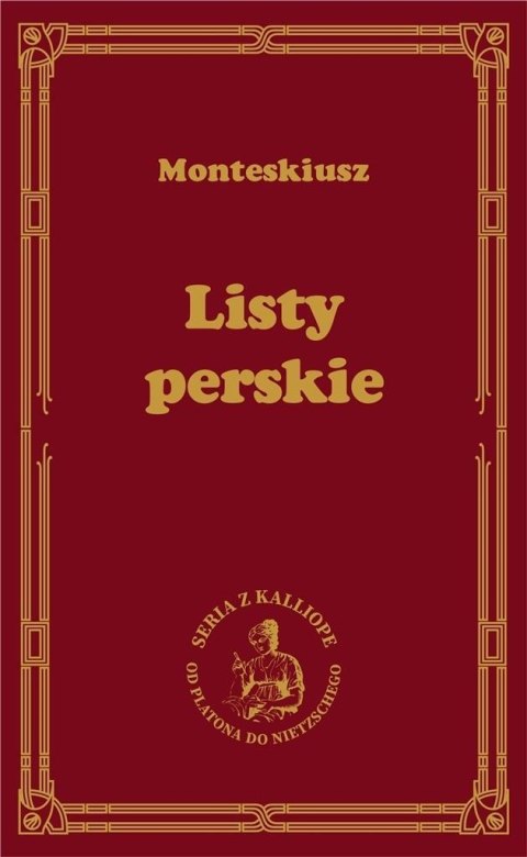 Monteskiusz. Listy perskie Monteskiusz. Listy perskie