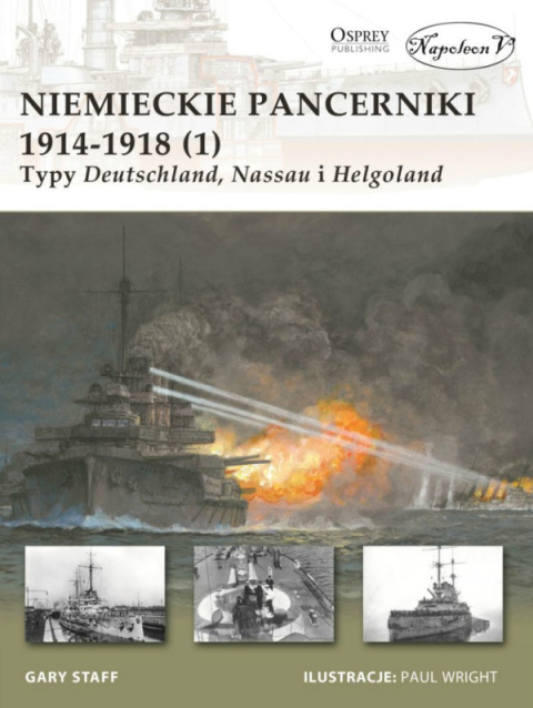 Niemieckie pancerniki 1914-1918 (1) Typy Deutschland, Nassau i Helgoland, (2) Typy Kaiser, König i Bayern - komplet Niemieckie pancerniki 1914-1918 (1) Typy Deutschland, Nassau i Helgoland, (2) Typy Kaiser, König i Bayern - komplet