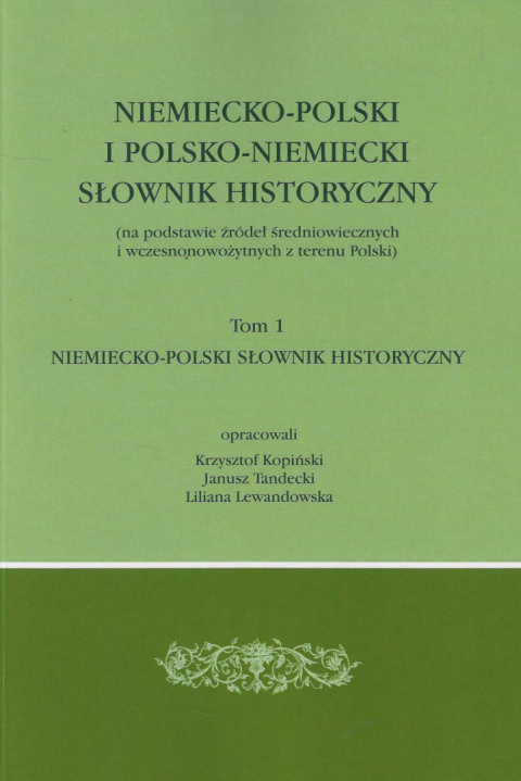 Niemiecko-polski i polsko-niemiecki słownik historyczny tom I i II - komplet Niemiecko-polski i polsko-niemiecki słownik historyczny tom I i II - komplet