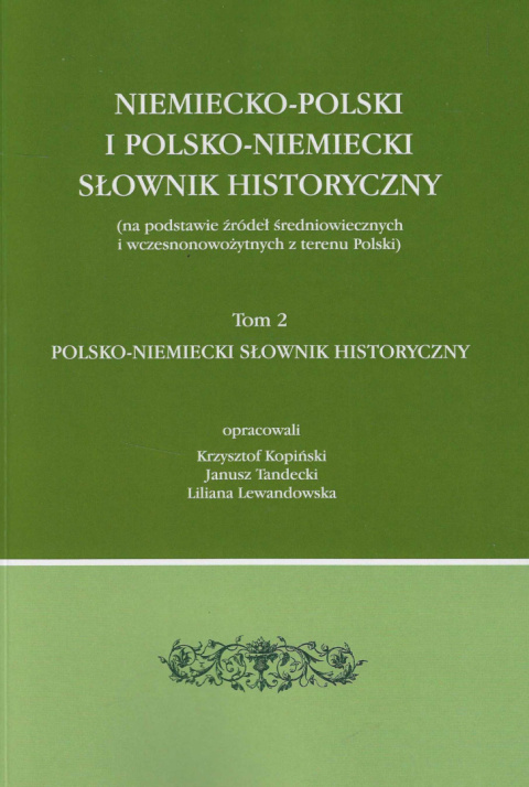 Niemiecko-polski i polsko-niemiecki słownik historyczny tom I i II - komplet Niemiecko-polski i polsko-niemiecki słownik historyczny tom I i II - komplet