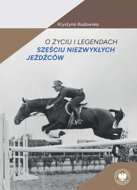 O życiu i legendach sześciu niezwykłych jeźdźców