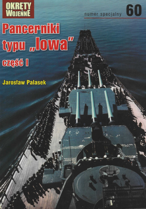 Pancerniki typu Iowa, część I i II, numery specjalne 60 i 61 - komplet Pancerniki typu Iowa, część I i II, numery specjalne 60 i 61 - komplet