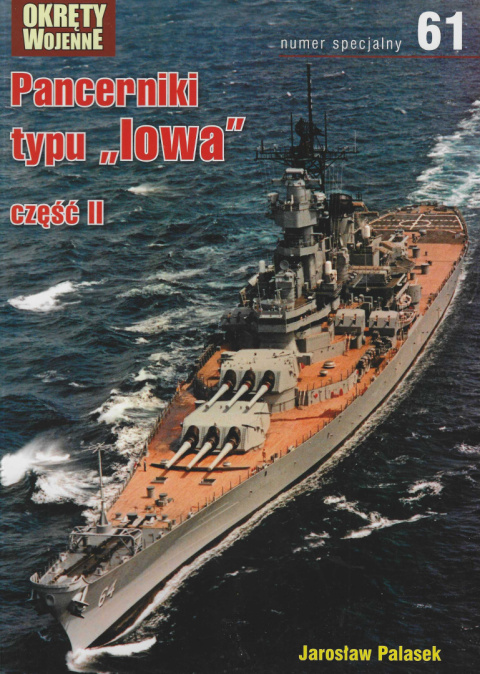 Pancerniki typu Iowa, część I i II, numery specjalne 60 i 61 - komplet Pancerniki typu Iowa, część I i II, numery specjalne 60 i 61 - komplet