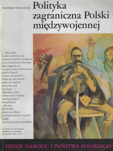 Polityka zagraniczna Polski międzywojennej. Dzieje narodu i państwa polskiego Polityka zagraniczna Polski międzywojennej. Dzieje narodu i państwa polskiego