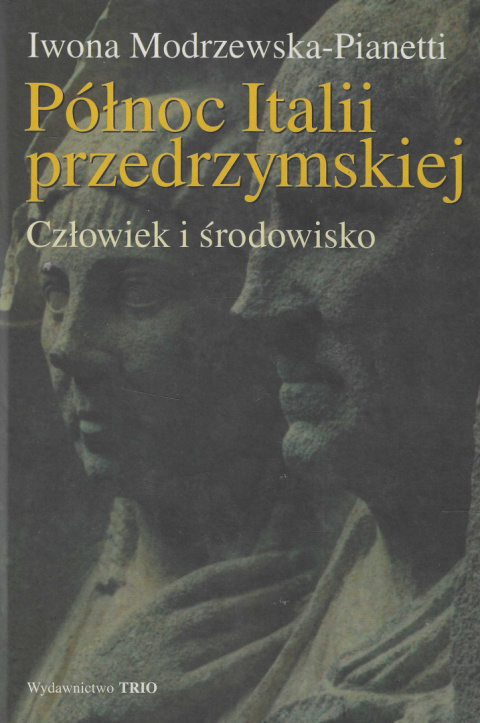 Północ Italii przedrzymskiej. Człowiek i środowisko