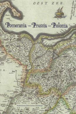 Pomerania – Prussia – Polonia. Rozprawy ofiarowane prof. Wiesławowi Długokęckiemu z okazji 65 urodzin