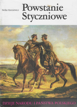 Powstanie styczniowe. Dzieje narodu i państwa polskiego