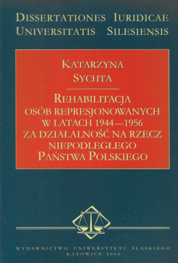 Rehabilitacja osób represjonowanych w latach 1944-1956 za działalność na rzecz niepodległego Państwa Polskiego