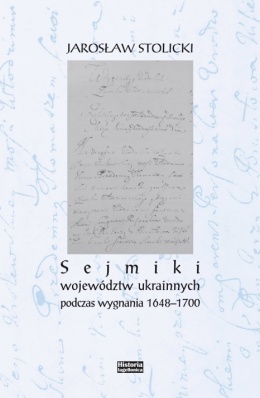 Sejmiki województw ukrainnych podczas wygnania 1648 - 1700