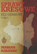 Sprawy kresowe - bez cenzury, Tom I, II, III, IV – komplet
