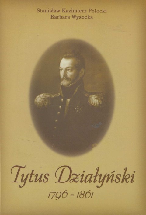 Tytus Działyński 1796-1861 Tytus Działyński 1796-1861