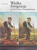 Wielka Emigracja po Powstaniu Listopadowym. Dzieje narodu i państwa polskiego