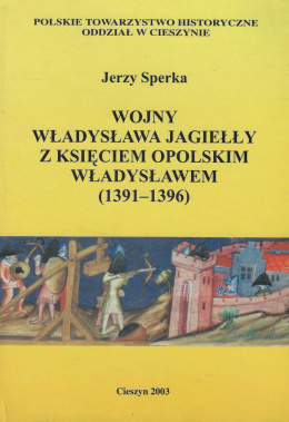 Wojny Władysława Jagiełły z księciem opolskim Władysławem (1391-1396)