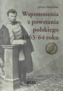 Wspomnienia z powstania polskiego 1863/64 roku