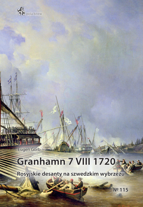 Granhamn 7 VIII 1720. Rosyjskie desanty na szwedzkim wybrzeżu