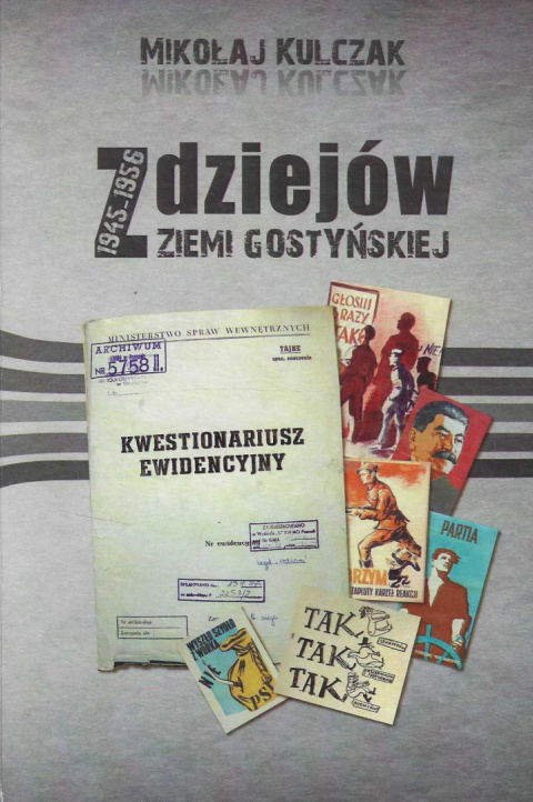 Z dziejów ziemi gostyńskiej w latach 1945-1956 Z dziejów ziemi gostyńskiej w latach 1945-1956