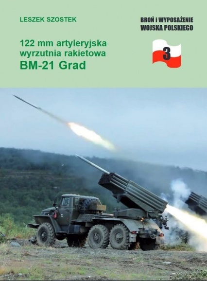 122 mm artyleryjska wyrzutnia rakietowa BM-21 Grad 122 mm artyleryjska wyrzutnia rakietowa BM-21 Grad