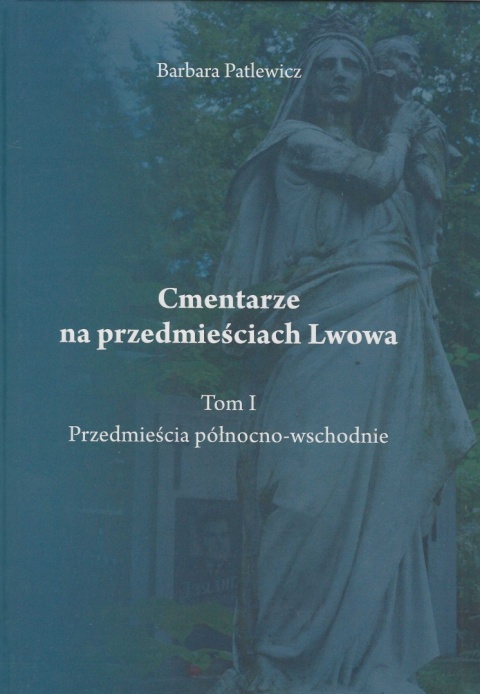 Cmentarze na przedmieściach Lwowa Tom I i II - komplet