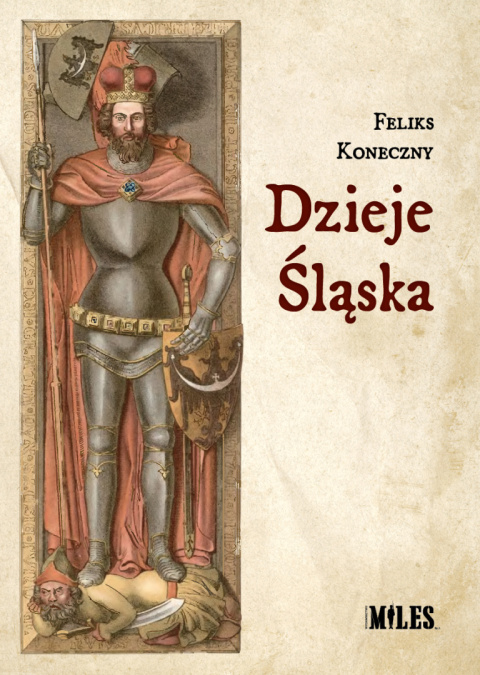 Dzieje Śląska Feliks Koneczny Dzieje Śląska Feliks Koneczny