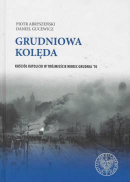 Grudniowa kolęda. Kościół katolicki w Trómieście wobec grudnia 70