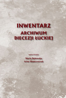 Inwentarz archiwum diecezji łuckiej