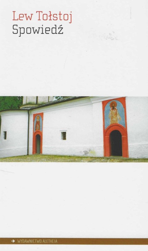 Lew Tołstoj. Spowiedź