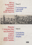 Miasta i miasteczka wschodniej części Galicji pod koniec XVIII wieku Tom I - VII komplet