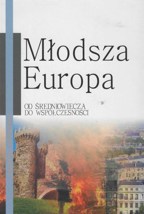 Młodsza Europa. Od średniowiecza do współczesności