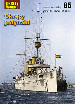 Okręty jedynaki . Okręty wojenne numer specjalny 85 Okręty jedynaki . Okręty wojenne numer specjalny 85