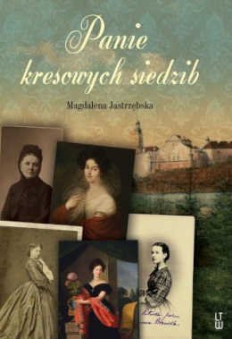 Panie kresowych siedzib