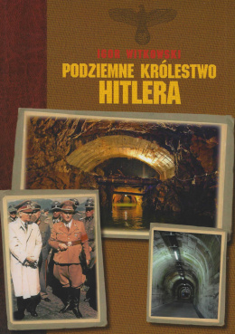 Podziemne królestwo Hitlera